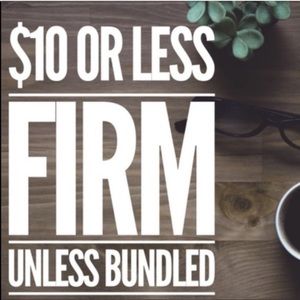 $10 and Under - Price Firm Unless Bundled